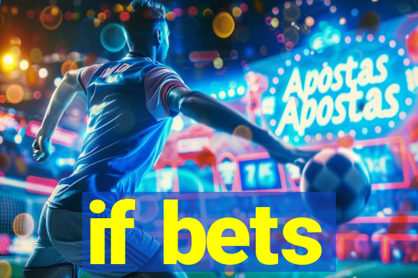 if bets